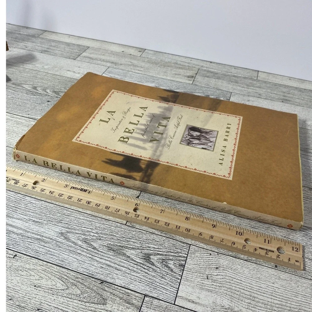 La Bella Vita Inspiration Recipes by Alisa Barry Softcover Cookbook‎